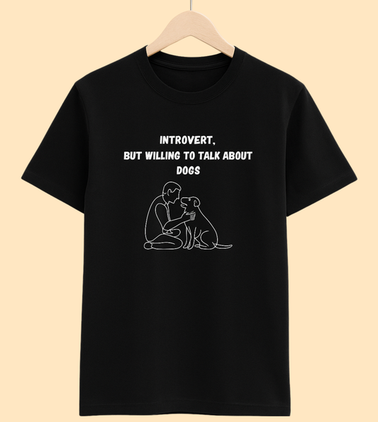 Introvert But Willing to Talk About Dogs – Graphic Unisex T-Shirt | Aura Streetwear